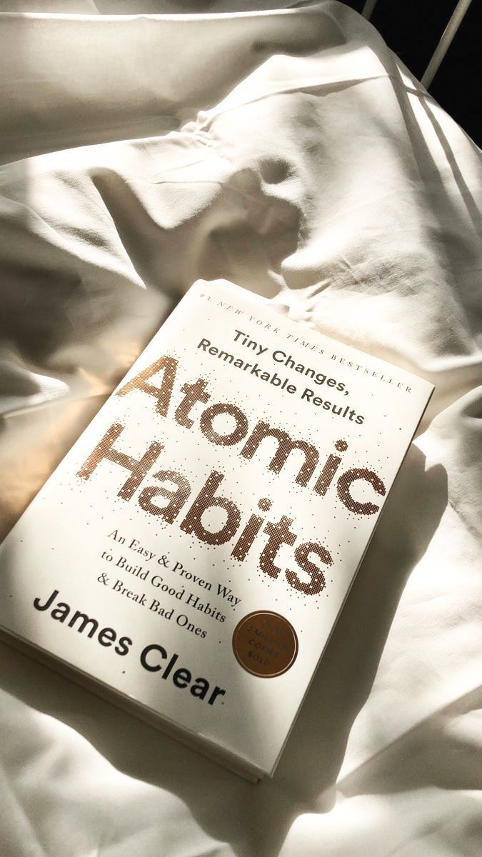 Atomic Habits -Build Better Habits, Break Bad Ones (James Clear)