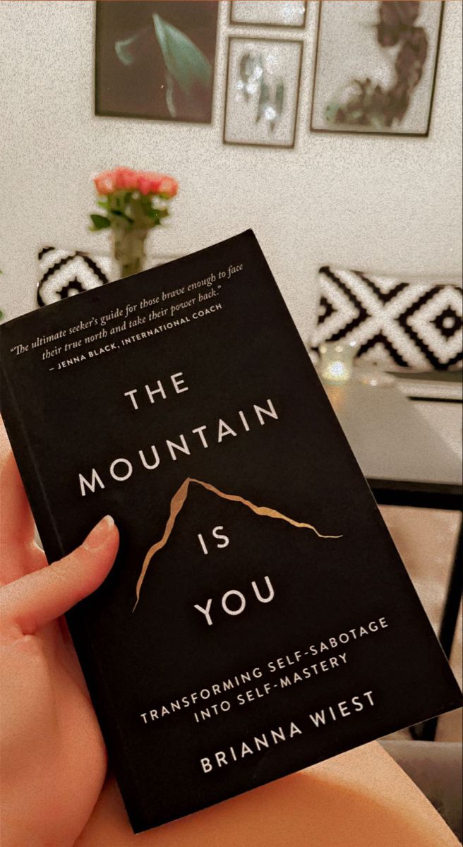The Mountain Is You by Brianna Wiest – Transforming Self-Sabotage into Self-Mastery
