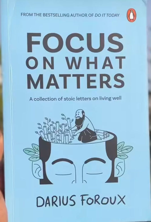 Focus on What Matters by Darius Foroux