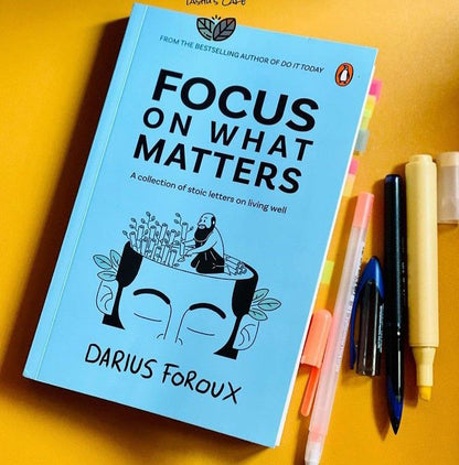 Focus on What Matters by Darius Foroux