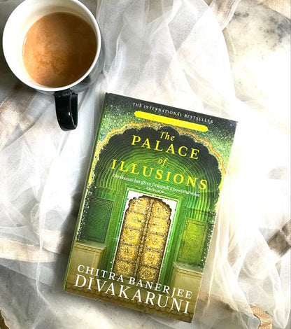 The Palace of Illusions by Chitra Banerjee Divakaruni – A Feminist Retelling of the Mahabharata
