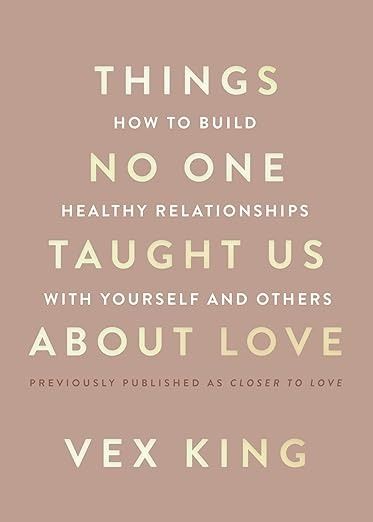 Things No One Taught Us About Love by Vex King