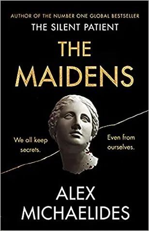 The Maidens by Alex Michaelides – A Dark Psychological Thriller of Obsession & Murder